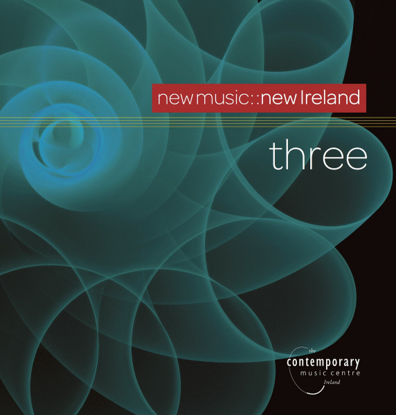 New Music::New Ireland Three