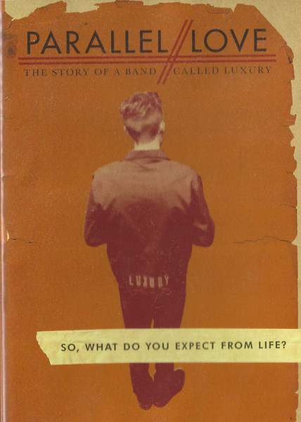 Parallel Love - The Story Of A Band Called Luxury