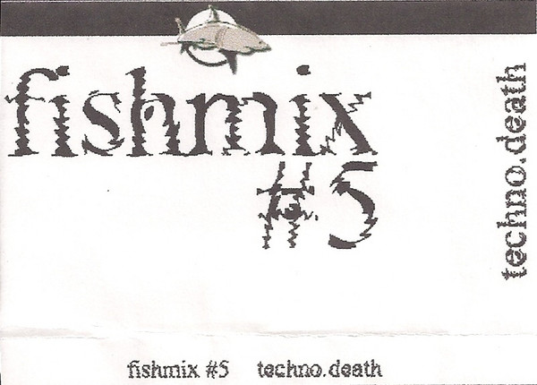 Fishmix #5 Techno.Death