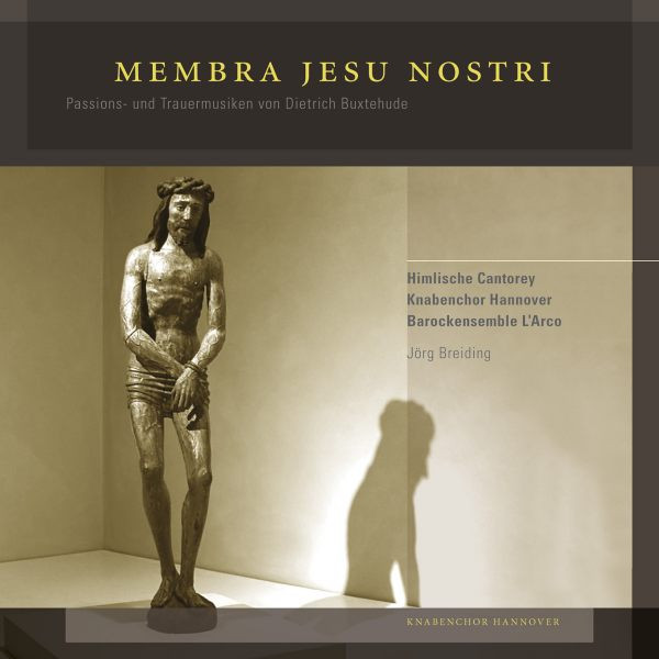 Membra Jesu Nostri - Passions- Und Trauermusik von Dietrich Buxtehude