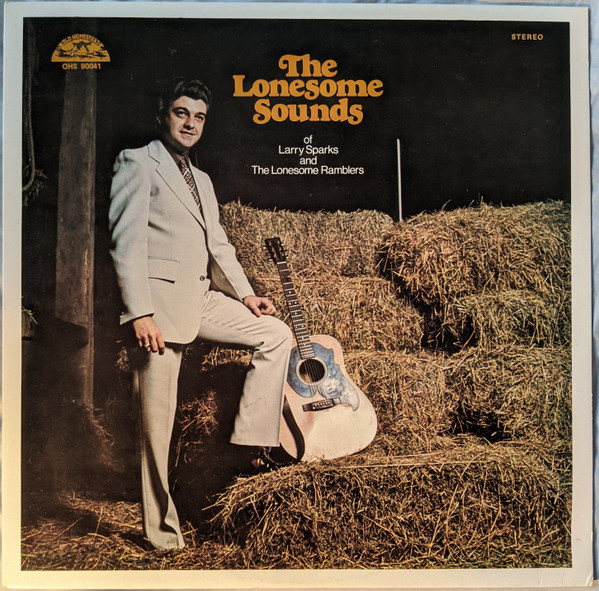 The Lonesome Sounds Of Larry Sparks And The Lonesome Ramblers