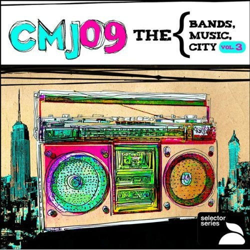 CMJ09: The Bands, The Music, The City, Vol. 3