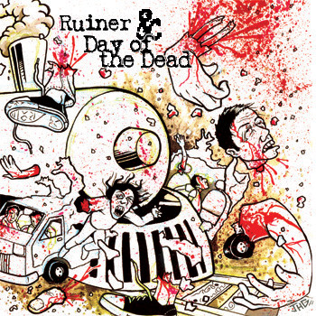 Ruiner & Day Of The Dead