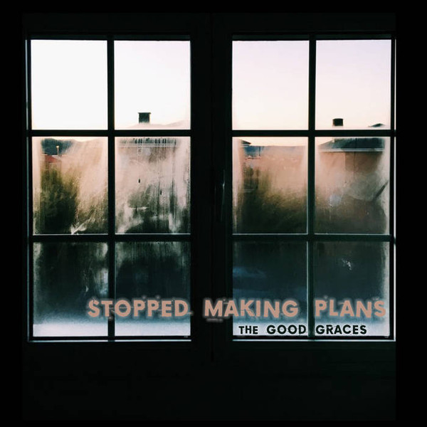 Stopped Making Plans
