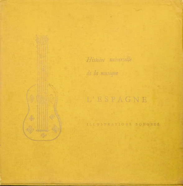Histoire Universelle De La Musique - L'Espagne - Illustrations Sonores