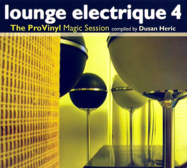 Lounge Electrique 4 (The ProVinyl Magic Session)