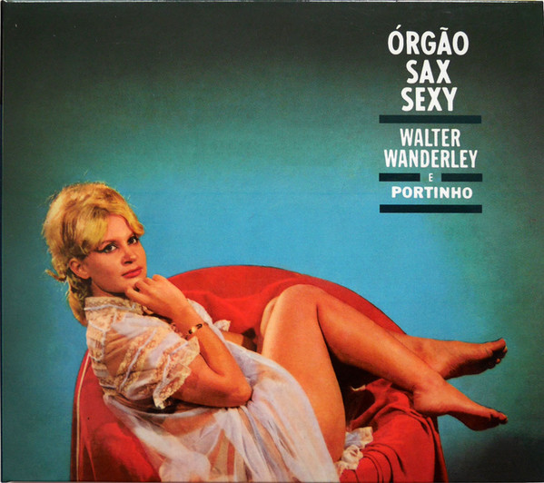 Órgão, Sax Sexy + O Sucesso É Samba