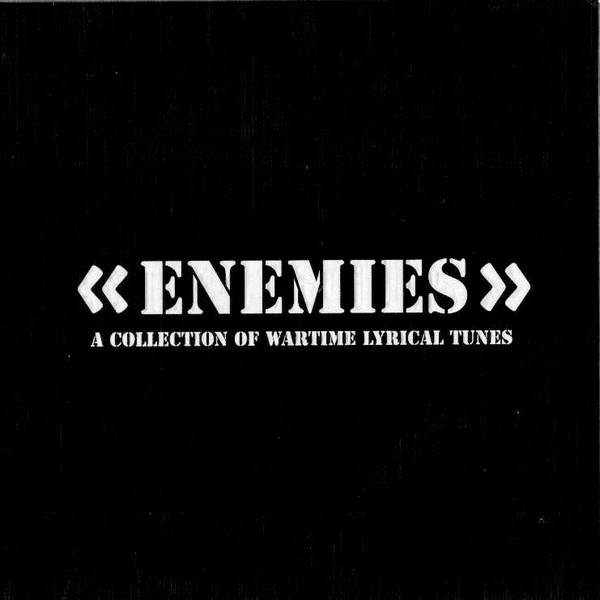 Enemies - A Collection Of Wartime Lyrical Tunes