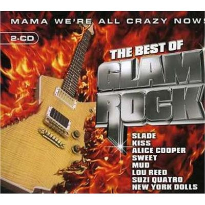 The Best Of Glam Rock (Mama We're All Crazy Now!)