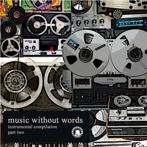 Music Without Words (Instrumental Compilation Part Two)