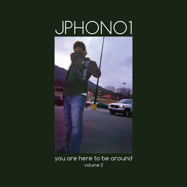 You Are Here To Be Around Volume 2