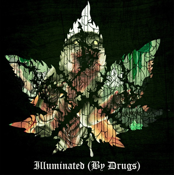 Illuminated (By Drugs)