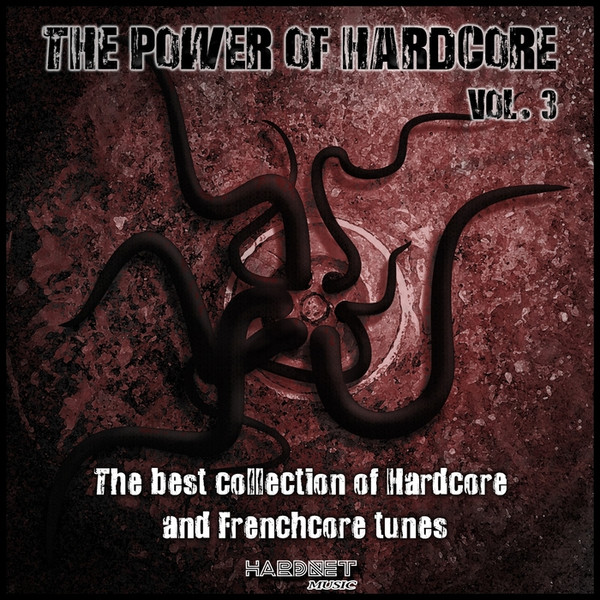 The Power Of Hardcore Vol 3 (The Best Collection Of Hardcore And Frenchcore Tunes)