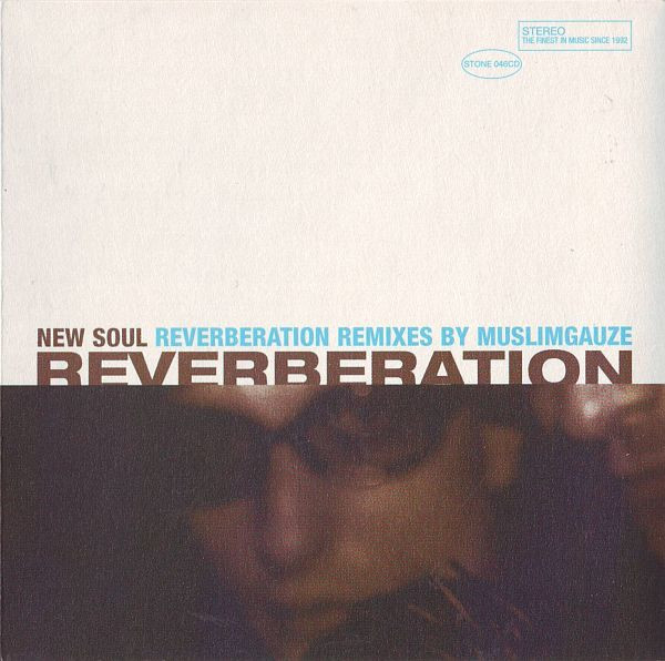 New Soul (Reverberation Remixes By Muslimgauze)