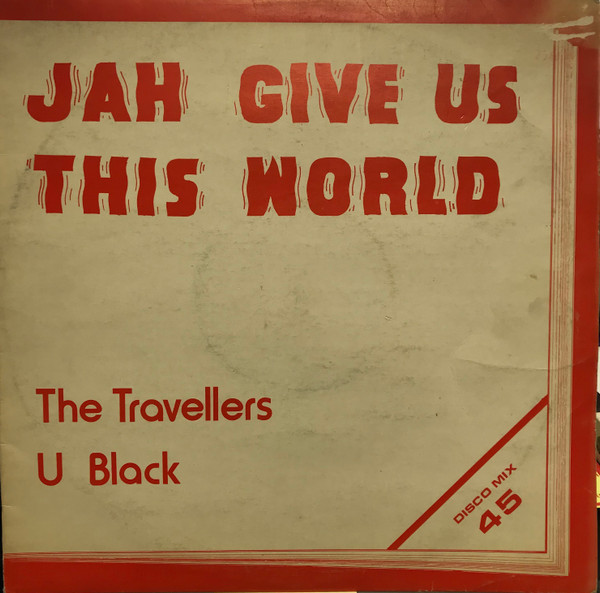 Jah Give Us This World / Girl I Left Behind