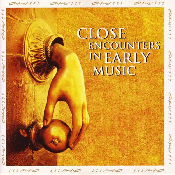 Close Encounters In Early Music