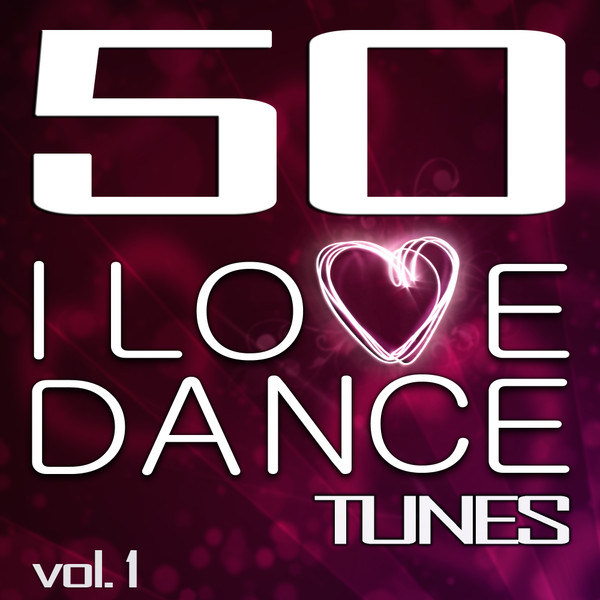 50 I Love Dance Tunes Vol. 1 (Standard Edition)