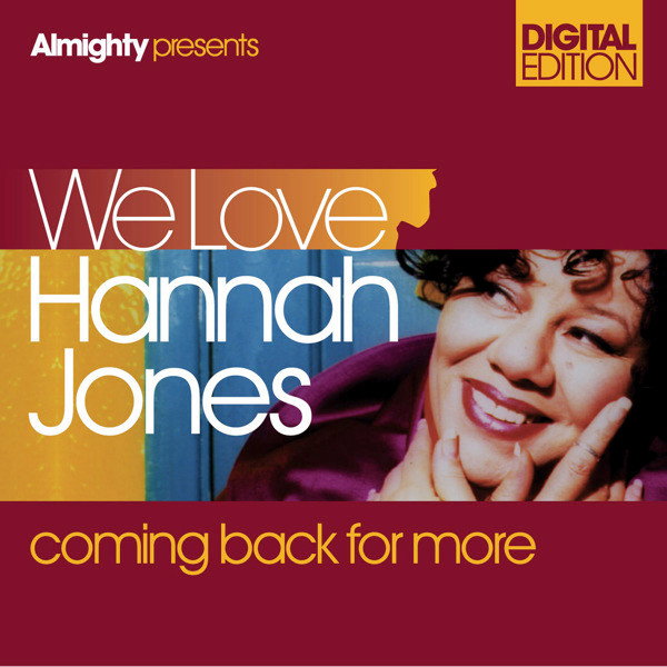 Almighty Presents: We Love Hannah Jones (Coming Back For More)