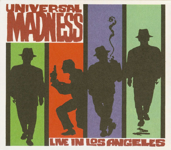 Universal Madness (Live In Los Angeles)