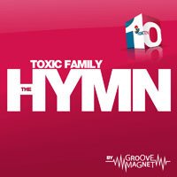 Toxic Family - The Hymn