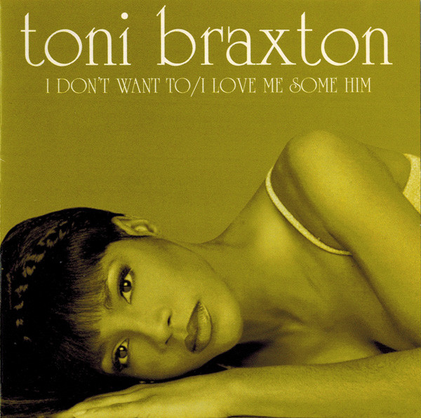 I Don't Want To / I Love Me Some Him