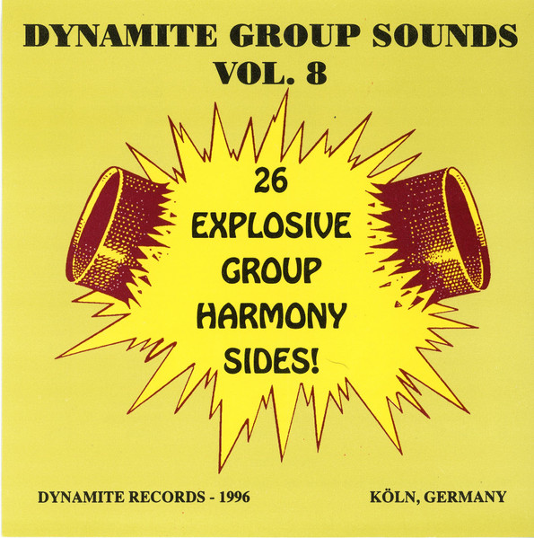 Dynamite Vocal Group Sounds Vol. 8 : 26 Explosive Group Harmony Sides!