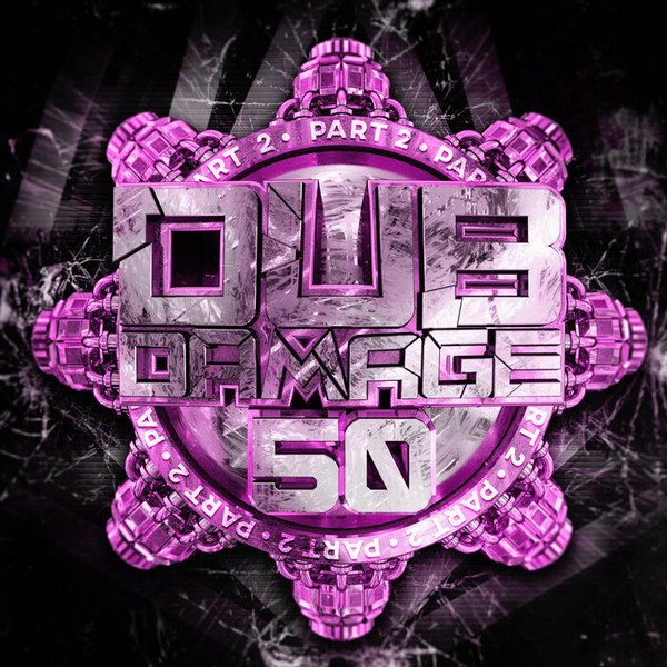 Dub Damage 50 Part 2
