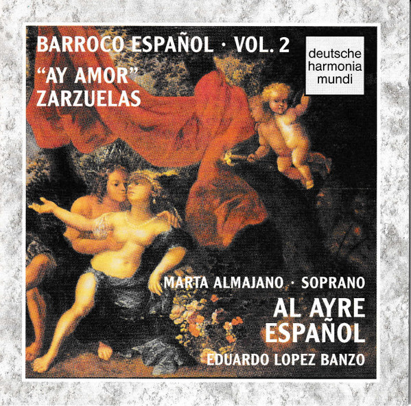 Barroco Español · Vol. 2 - "Ay Amor" Zarzuelas