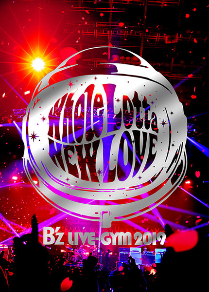  B’z Live-Gym 2019 -Whole Lotta New Love-