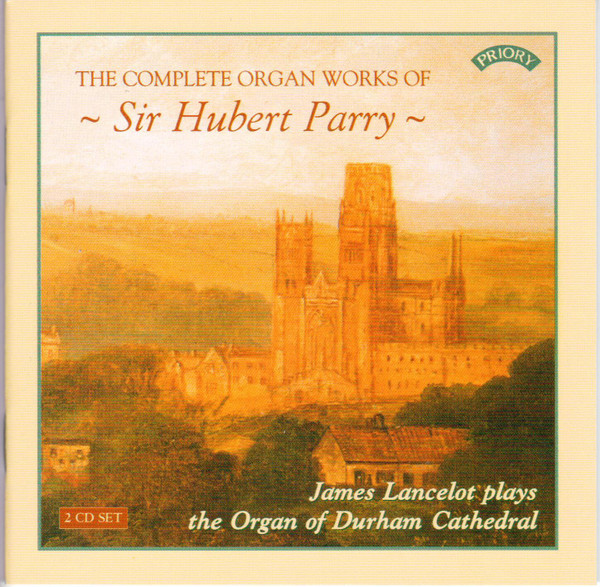 The Complete Organ Works Of Sir Hubert Parry