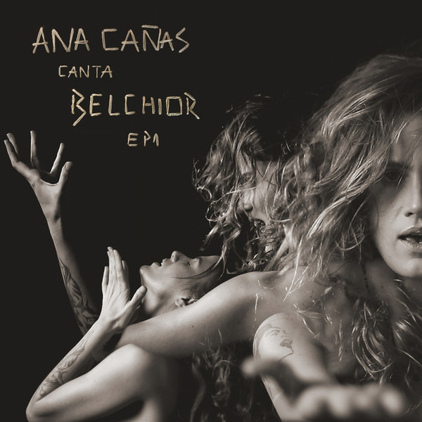 Ana Cañas Canta Belchior, Vol. 1