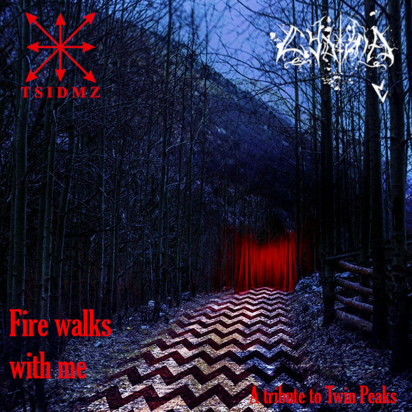 Fire Walks With Me (A Tribute To Twin Peaks)