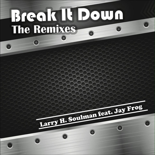 Break It Down (The Remixes)