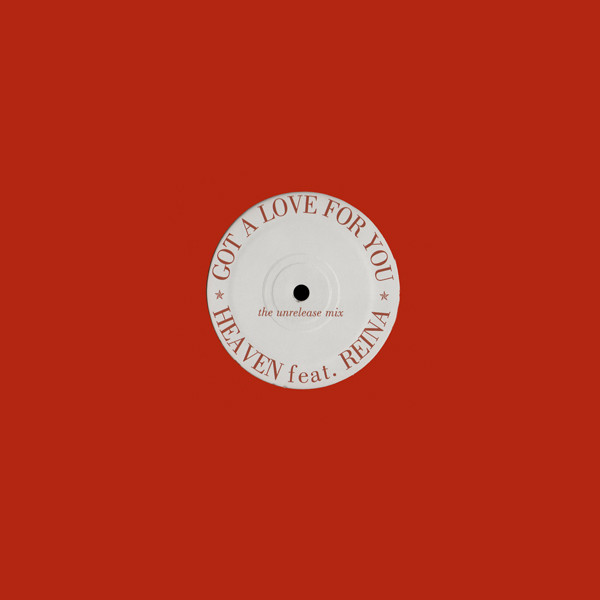 Got A Love For You (The Unrelease Mix)