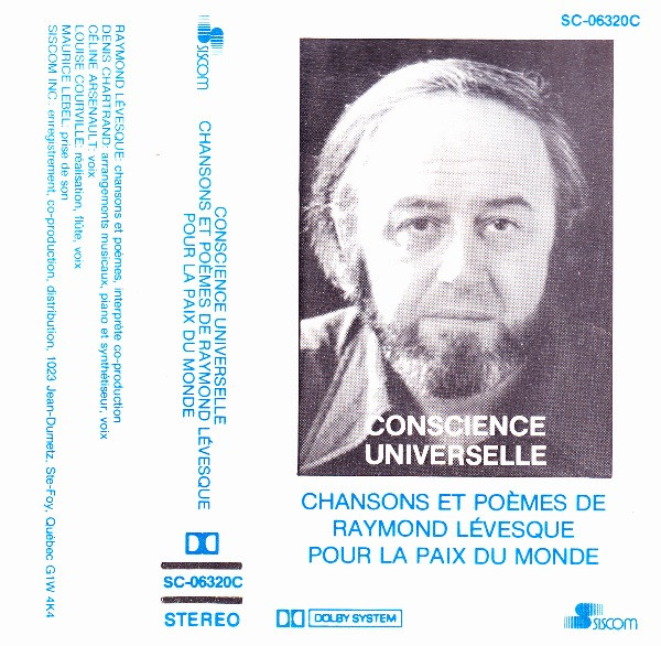 Conscience Universelle - Chansons Et Poèmes De Raymond Lévesque Pour La Paix Du Monde