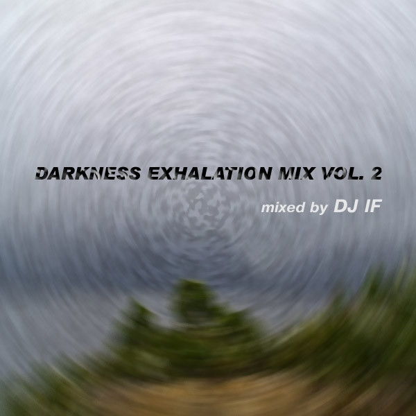 Darkness Exhalation Mix Vol. 2
