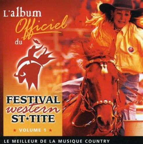 L'Album Officiel Du Festival Western St☆Tite - Volume 1