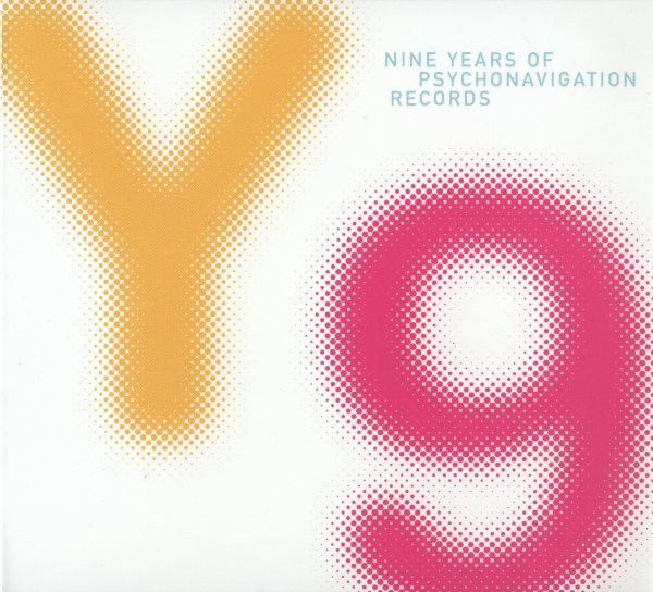 Y9: Nine Years Of Psychonavigation Records