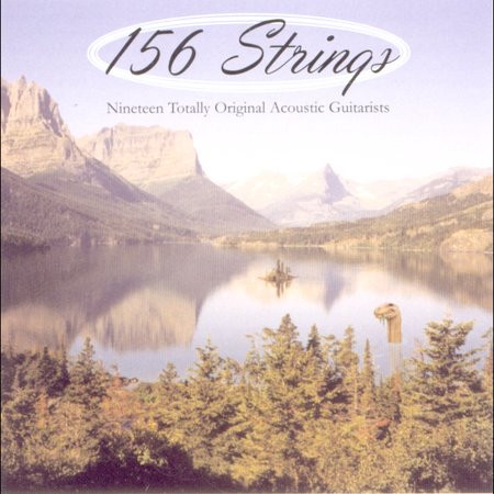 156 Strings: Nineteen Totally Original Acoustic Guitarists
