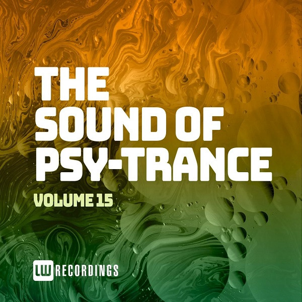 The Sound Of Psy-Trance (Volume 15)