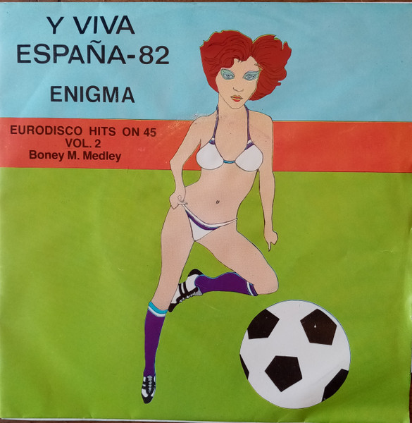 Y Viva España-82 Eurodisco Hits On 45 Vol 2 & Ain´t No Stoppin Disco Mix 82