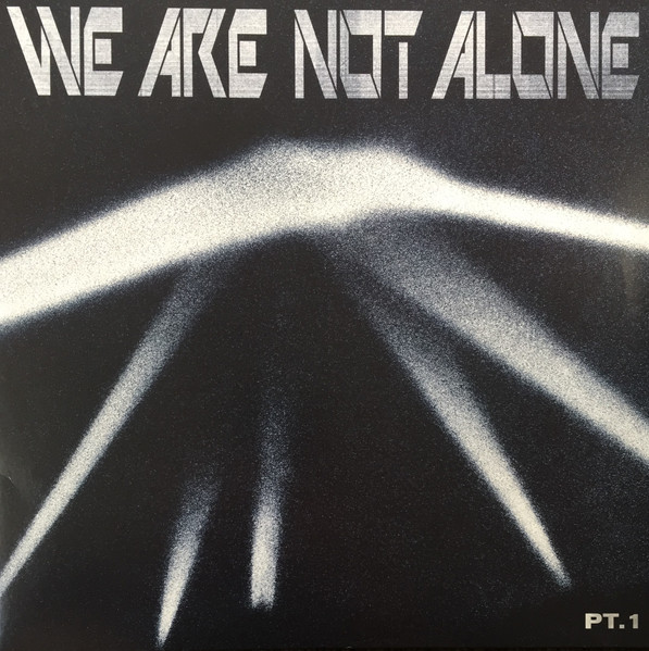 We Are Not Alone Pt.1