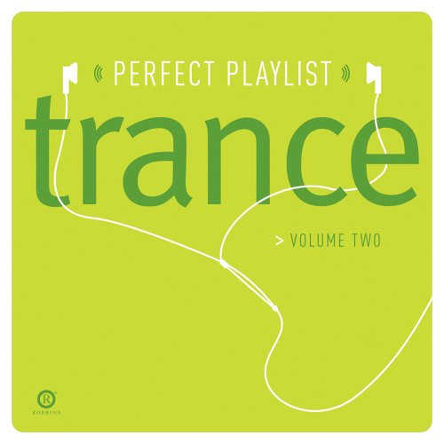 Perfect Playlist Trance Volume Two