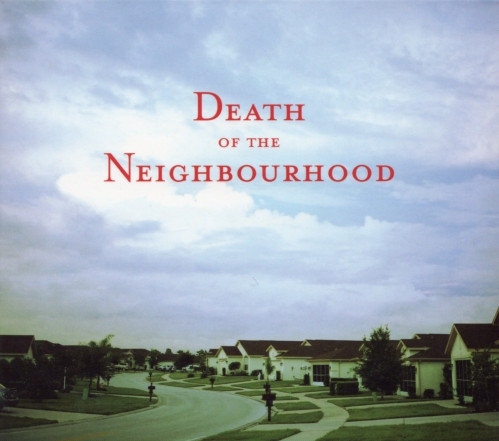 Death Of The Neighbourhood