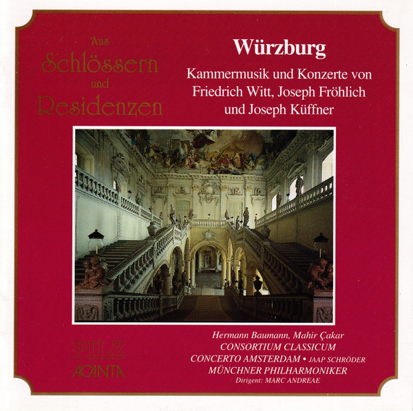 Aus Schlössern Und Residenzen: Würzburg. Kammermusik und Konzerte