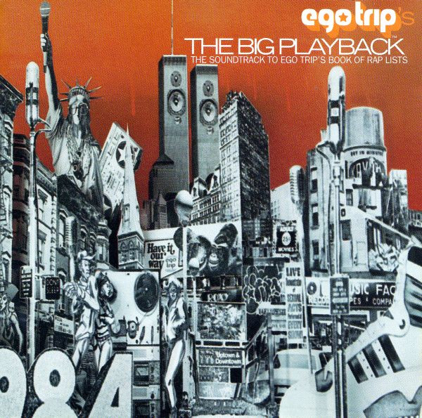 Egotrip's The Big Playback (The Soundtrack To Ego Trip's Book Of Rap Lists)