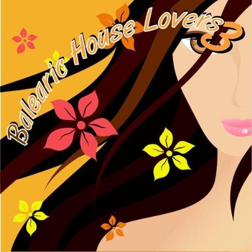 Balearic House Lovers: Vol 03