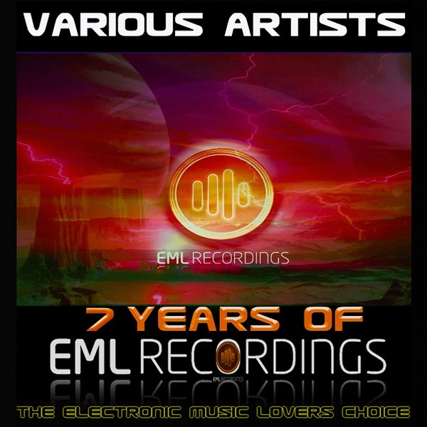 7 Years Of EML Recordings - The Electronic Music Lovers Choice