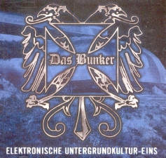 Das Bunker: Elektronische Untergrundkultur Eins