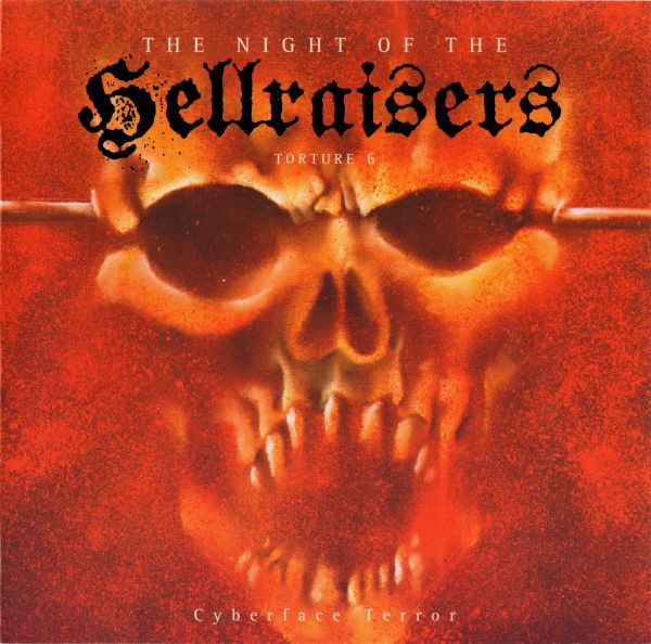 The Night Of The Hellraisers - Torture 6 (Cyberface Terror)
